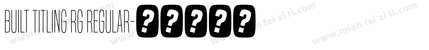 Built Titling Rg Regular字体转换